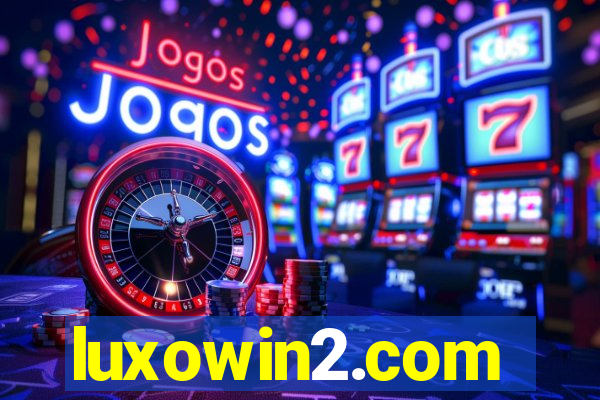 luxowin2.com