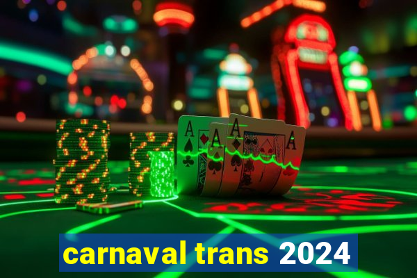 carnaval trans 2024