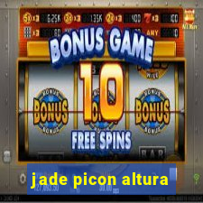 jade picon altura