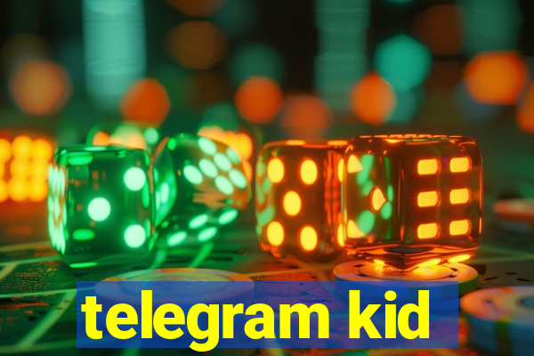 telegram kid