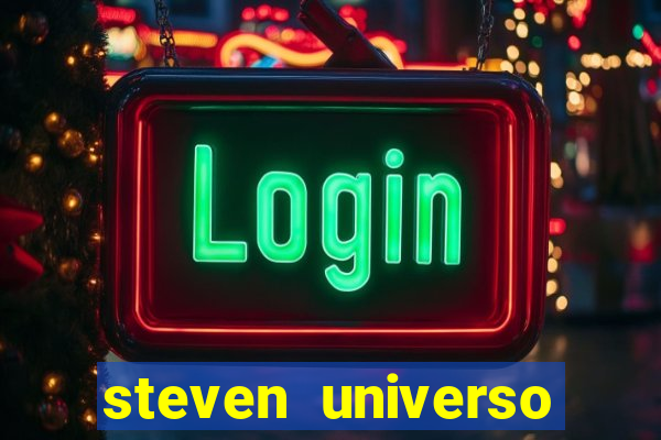 steven universo dublado redecanais