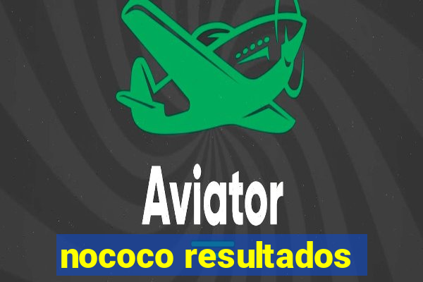 nococo resultados