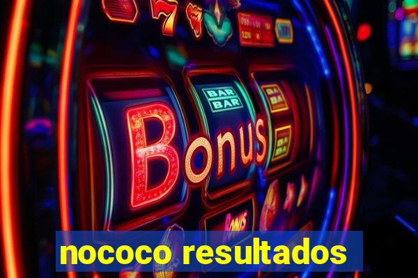 nococo resultados