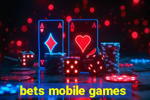 bets mobile games