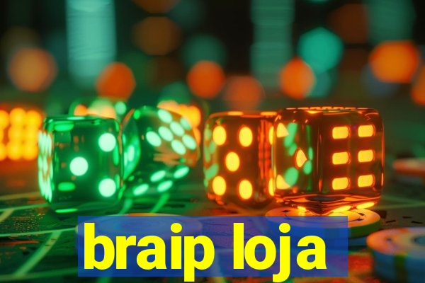 braip loja