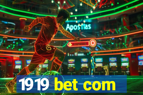 1919 bet com