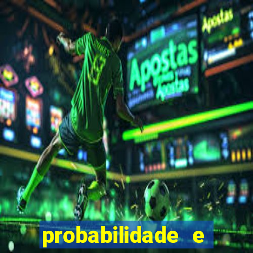 probabilidade e estatistica jogos de futebol