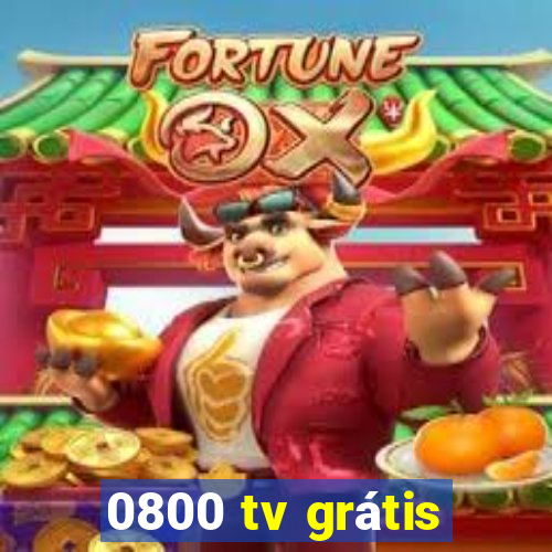 0800 tv grátis