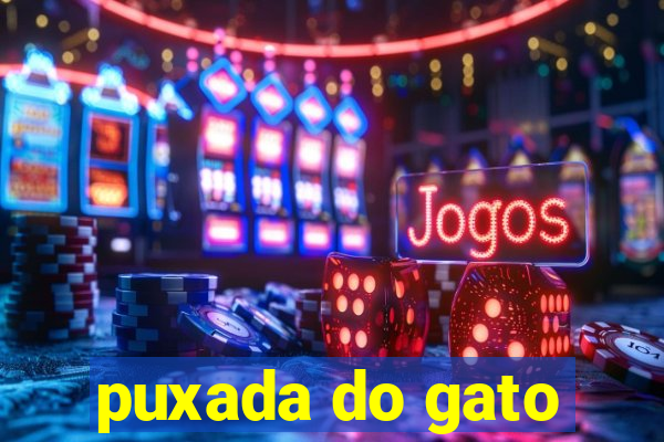 puxada do gato