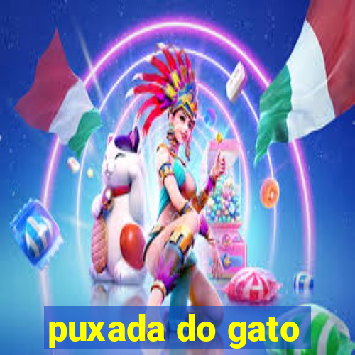 puxada do gato