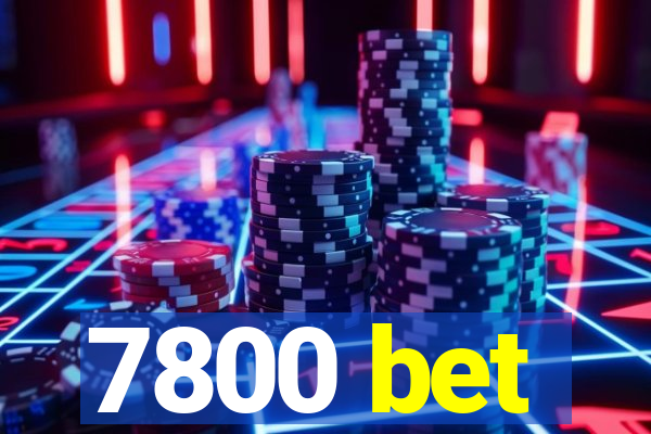 7800 bet