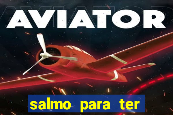 salmo para ter sorte em tudo