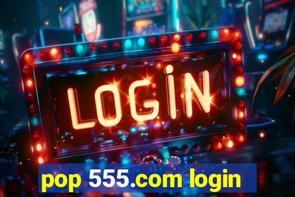 pop 555.com login