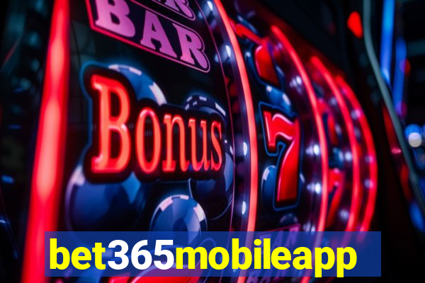 bet365mobileapp