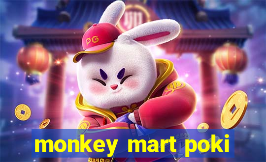 monkey mart poki