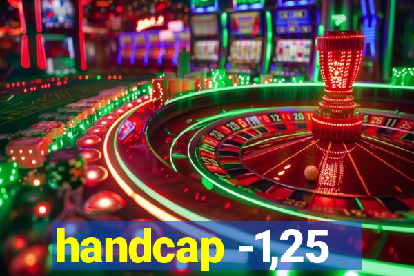 handcap -1,25