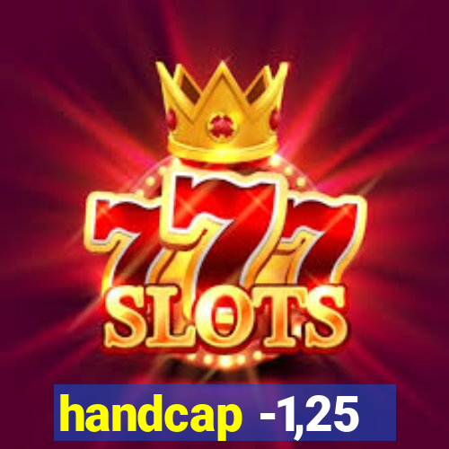 handcap -1,25