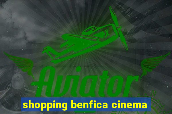 shopping benfica cinema