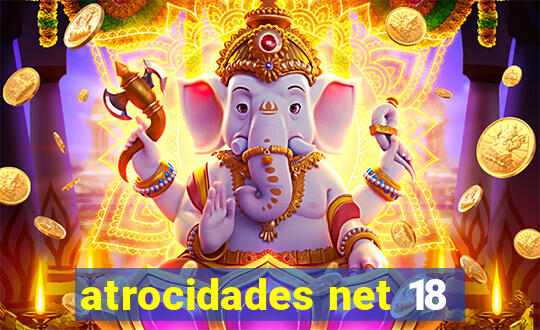 atrocidades net 18