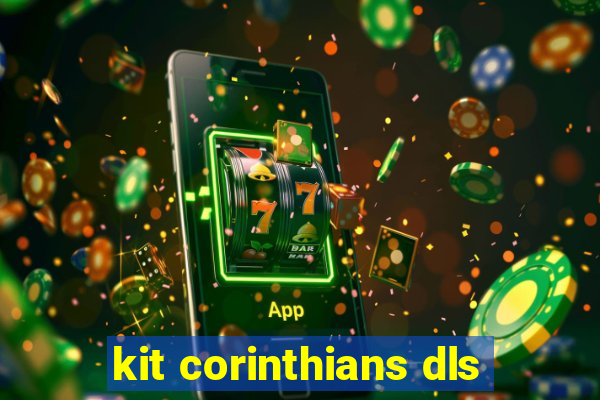 kit corinthians dls