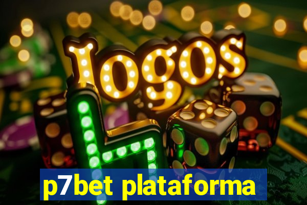 p7bet plataforma