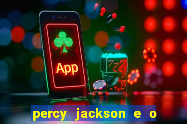 percy jackson e o ladr o de raios filme completo dublado