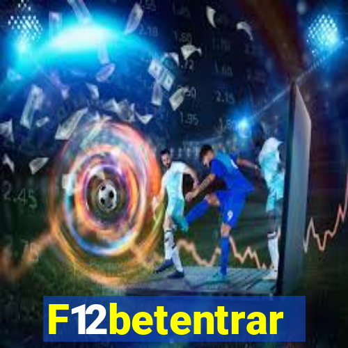 F12betentrar