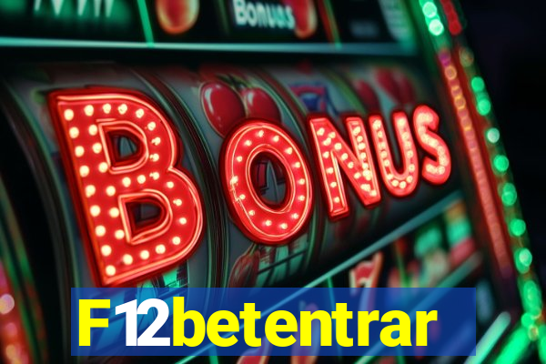 F12betentrar