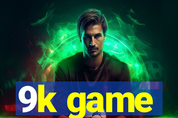 9k game