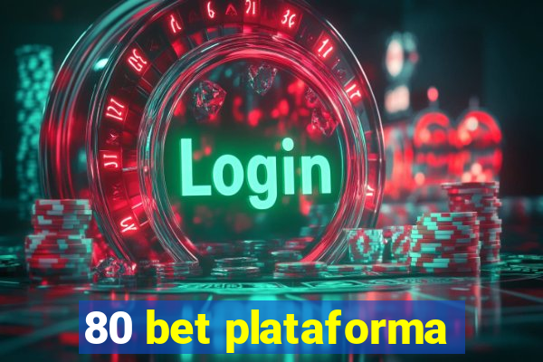 80 bet plataforma