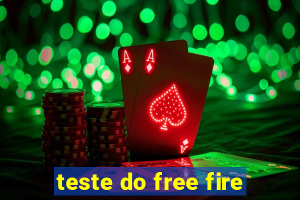 teste do free fire