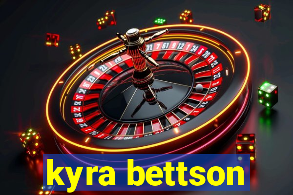 kyra bettson