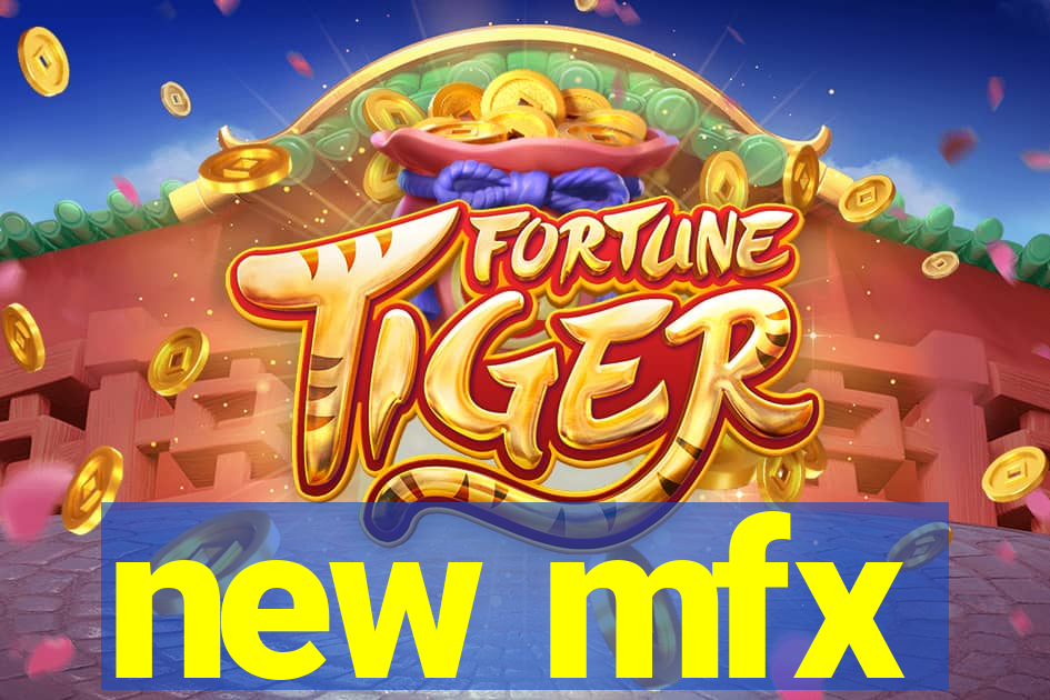 new mfx