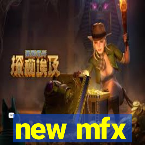 new mfx