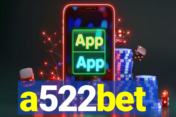 a522bet