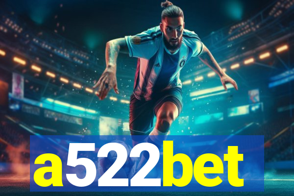 a522bet