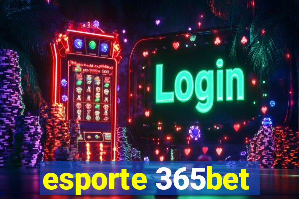 esporte 365bet