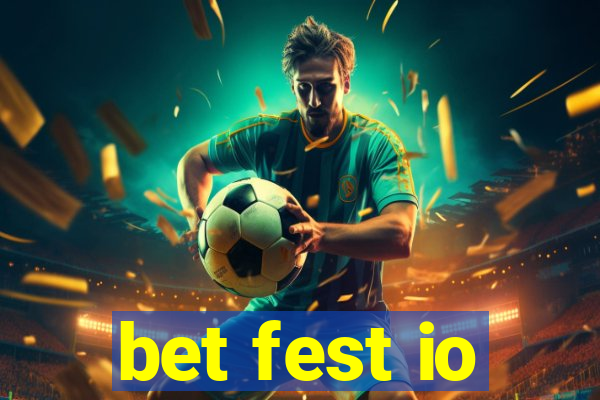 bet fest io