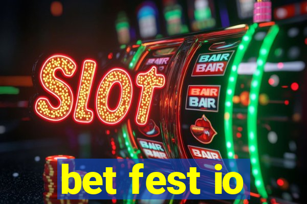 bet fest io
