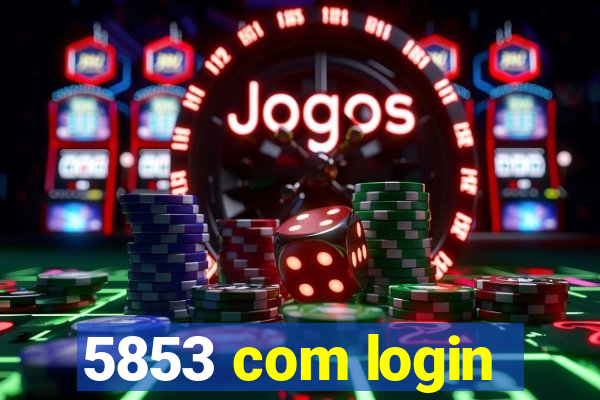 5853 com login