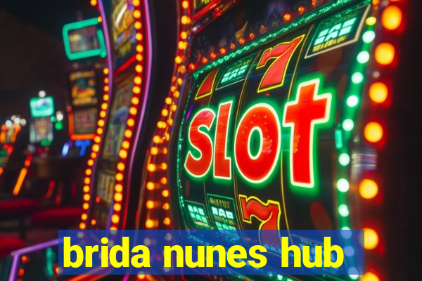 brida nunes hub