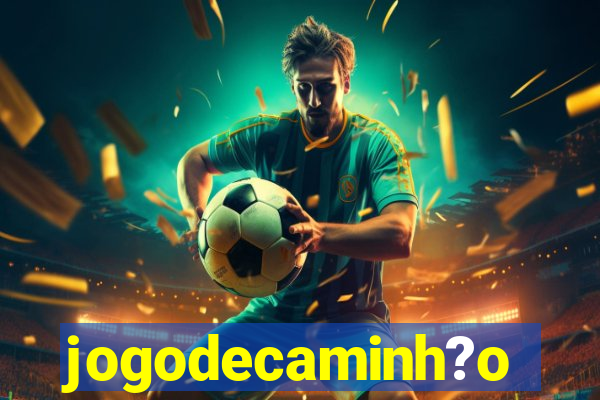 jogodecaminh?o