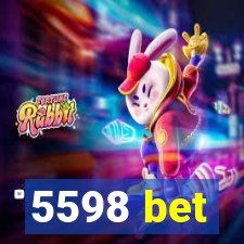5598 bet