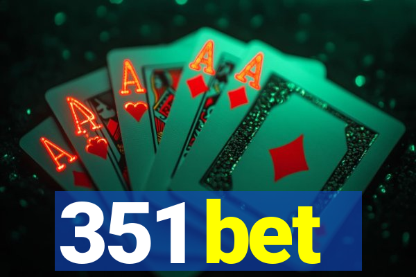 351 bet