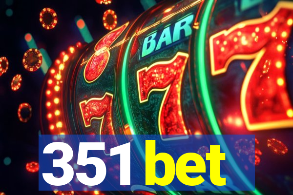 351 bet