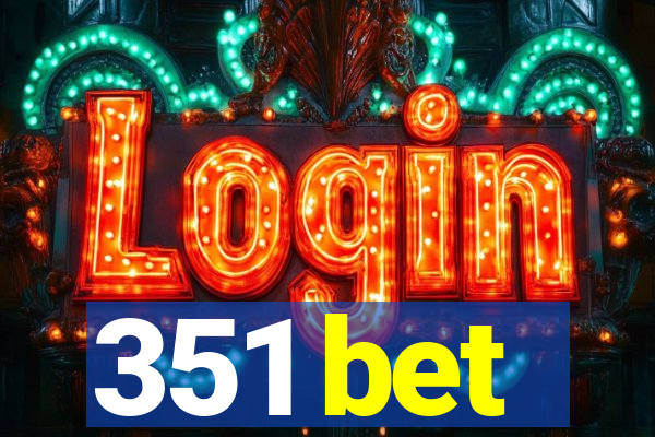 351 bet