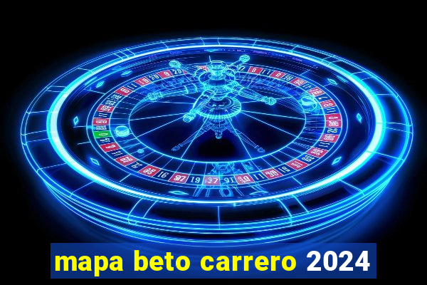mapa beto carrero 2024