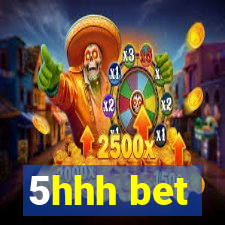 5hhh bet