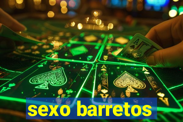 sexo barretos