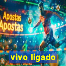 vivo ligado
